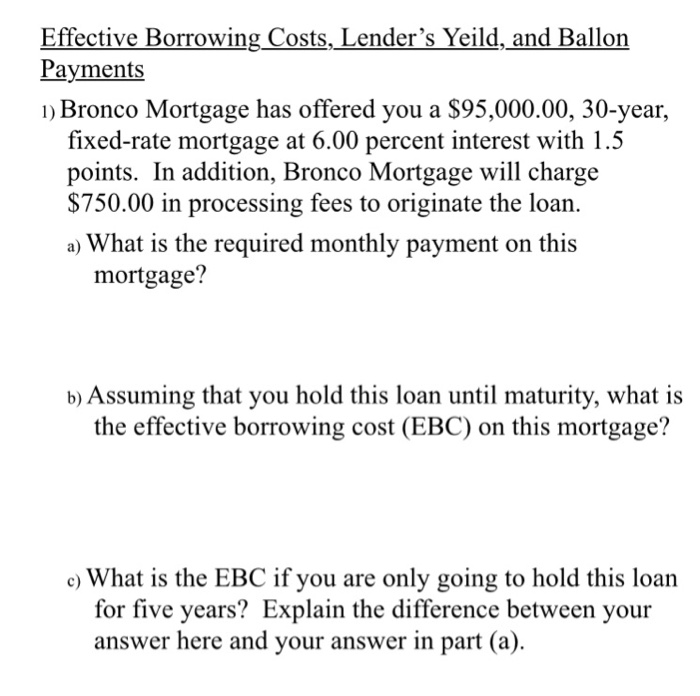  HW #2 Problem #1 Effective Borrowing Costs, Lender's Yeild, and Ballon