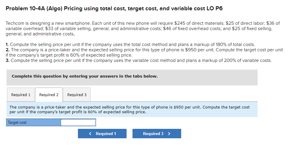 cost LO P6 Techcom is designing a new smartphone. Each unit of