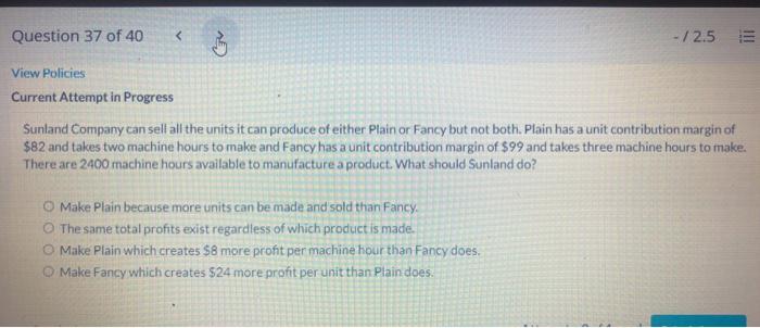 Question 37 of 40 < -/2.5 E View Policies Current Attempt in