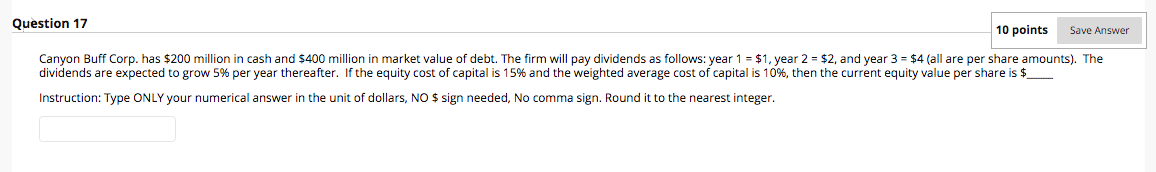  Question 17 10 points Save Answer Canyon Buff Corp. has $200