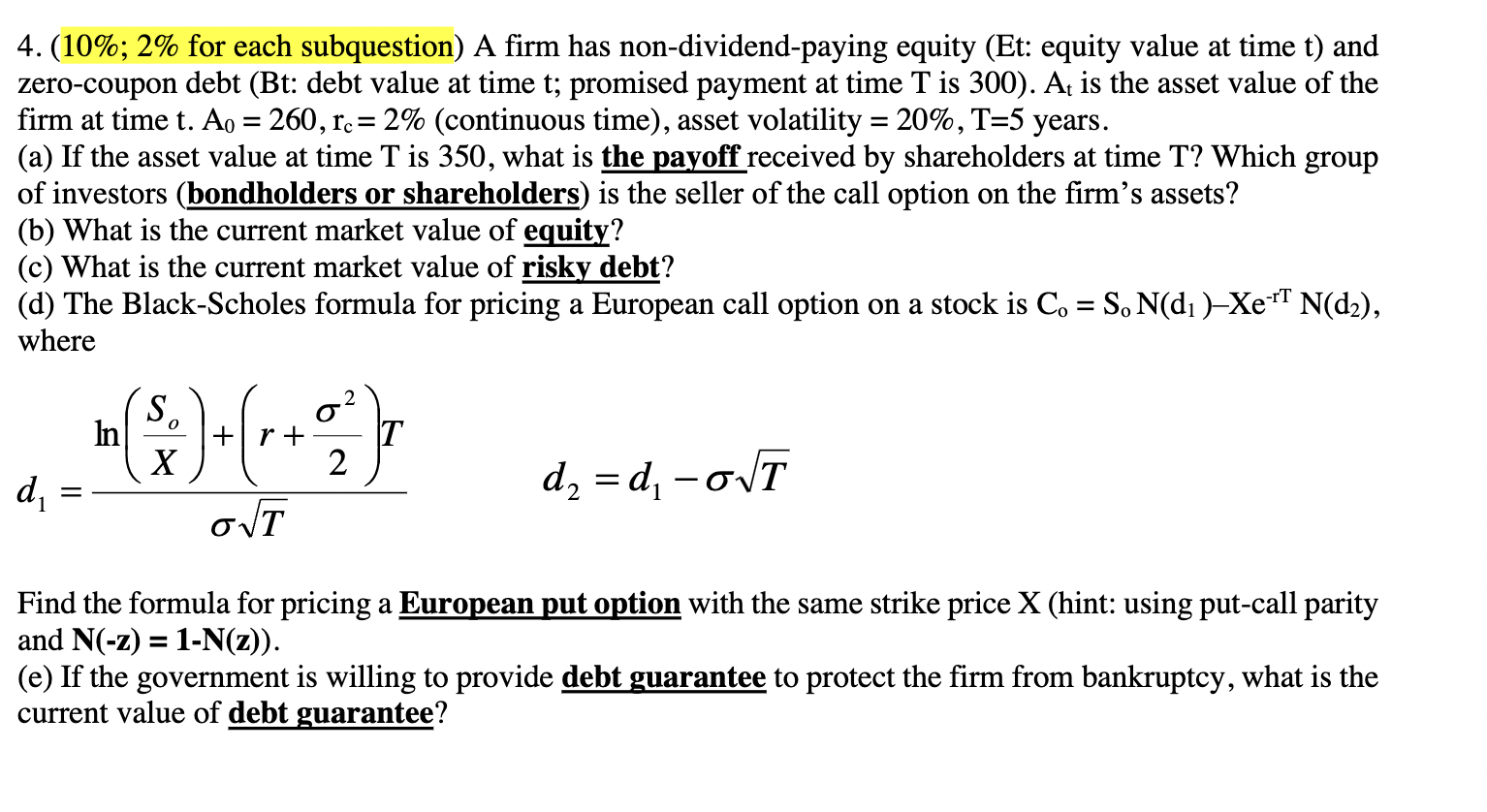  (10%; 2% for each subquestion) A firm has non-dividend-paying equity (Et: