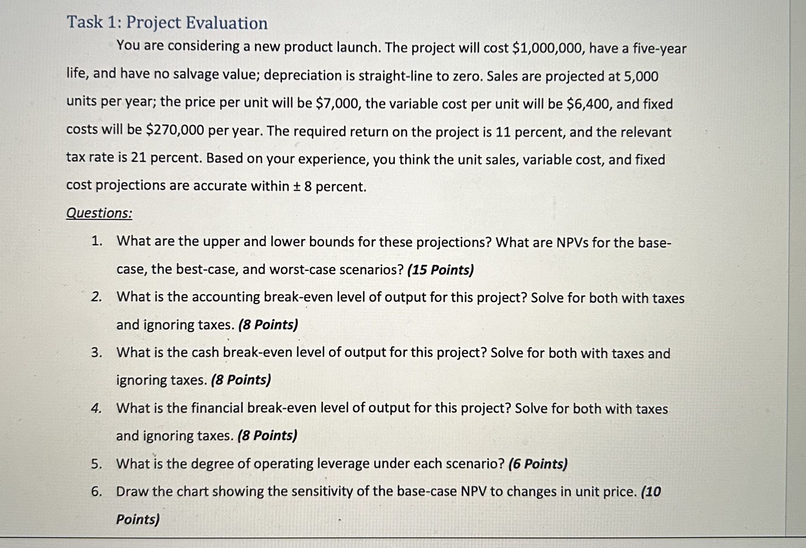  Task 1: Project Evaluation You are considering a new product launch.