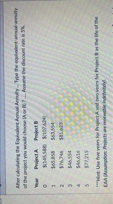  After calculating the Equivalent Annual Annuity ... Type the equivalent-annual-annuity of