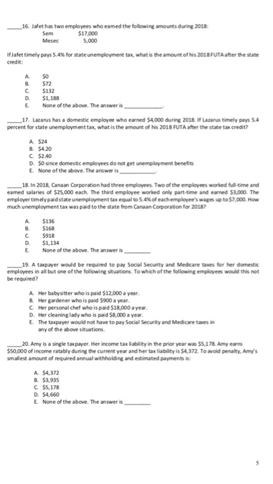include procedure _16. Jafet has two employees who eamed the following amounts
