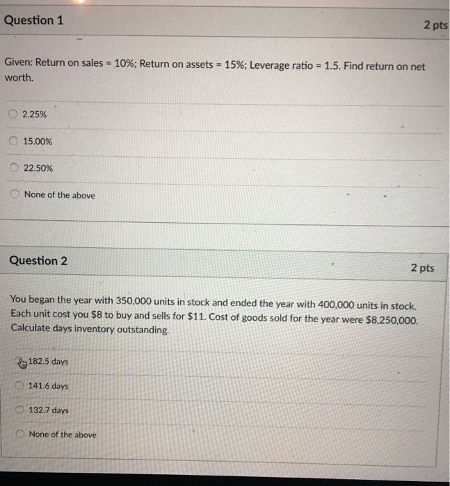  Question 1 2 pts Given: Return on sales = 10%; Return
