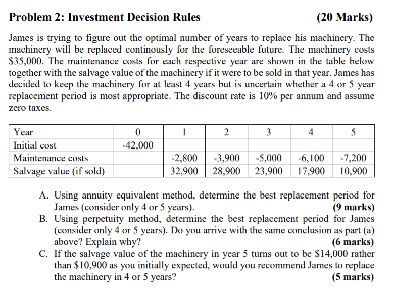  Problem 2: Investment Decision Rules (20 Marks) James is trying to