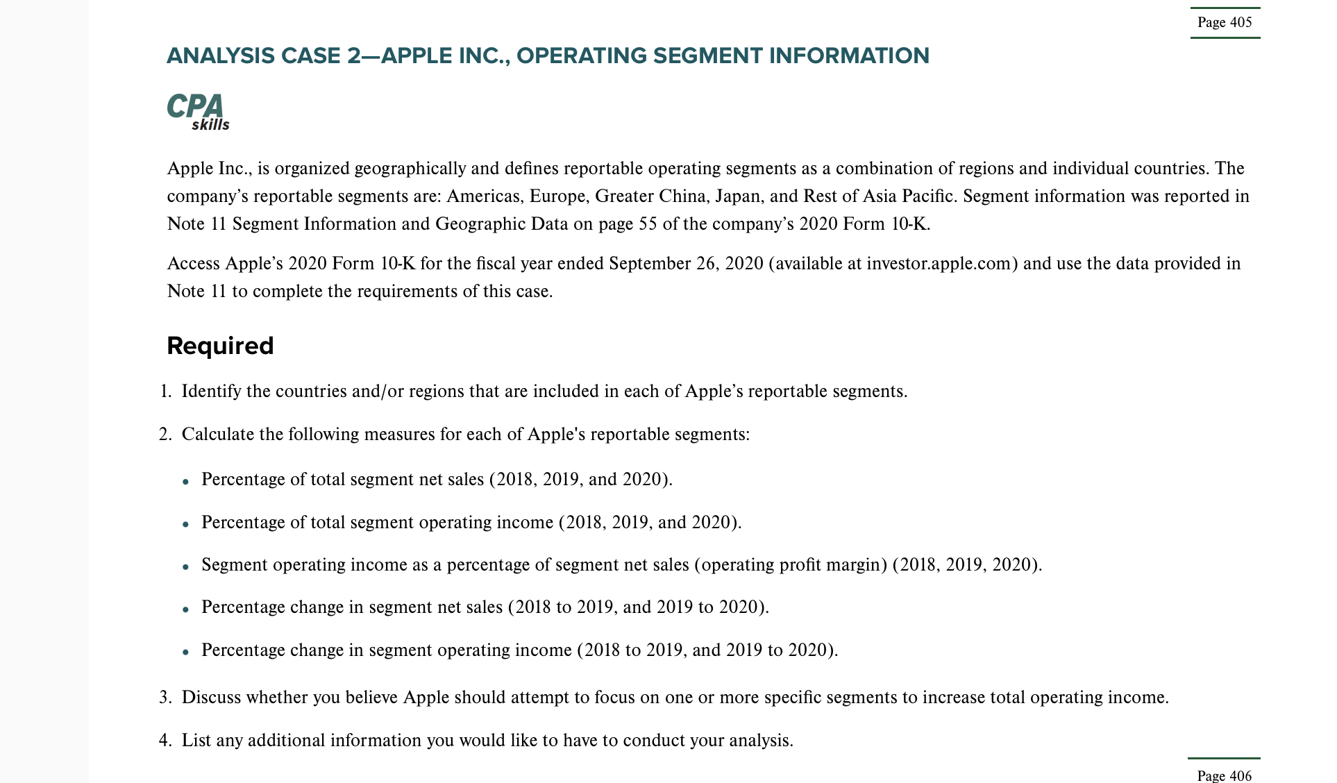 ANALYSIS CASE 2-APPLE INC., OPERATING SEGMENT INFORMATION CPA Apple Inc., is