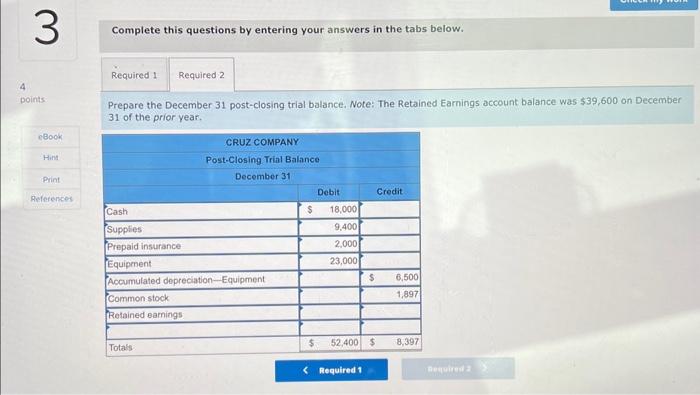 as of December 31. 1. Prepare the December 31 closing entries. The