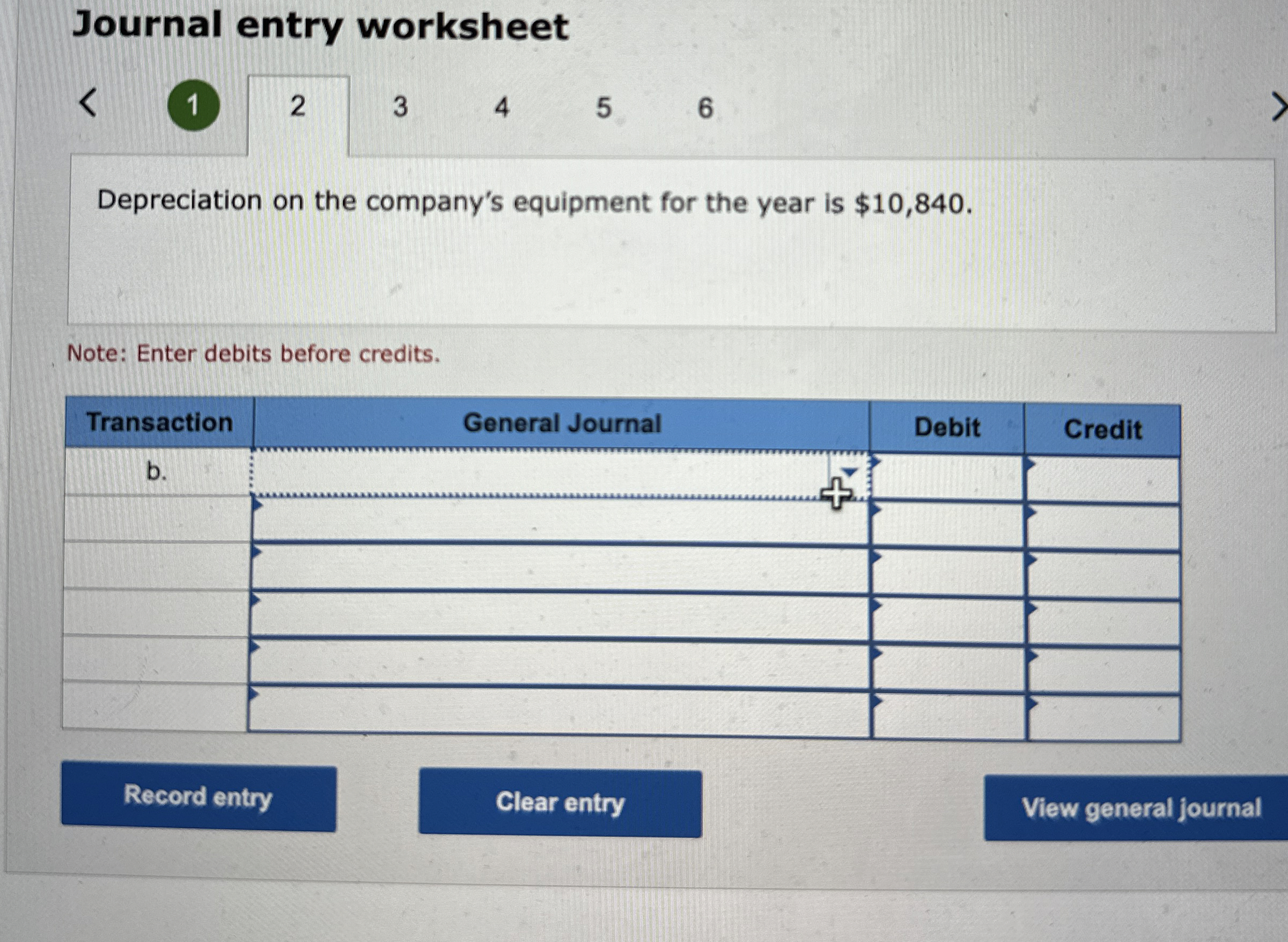  Journal entry worksheet (1) 2 3 4 5 6 Depreciation on