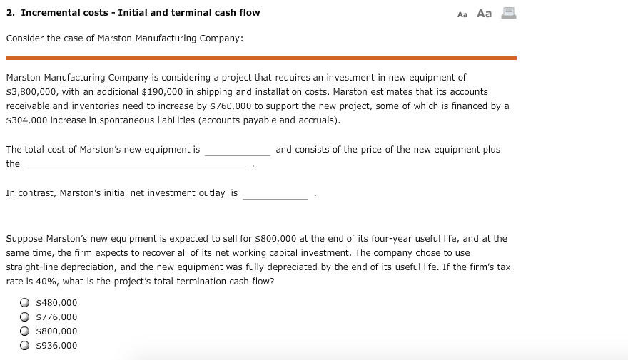  2. Incremental costs Initial and terminal cash flow Aa Aa Consider