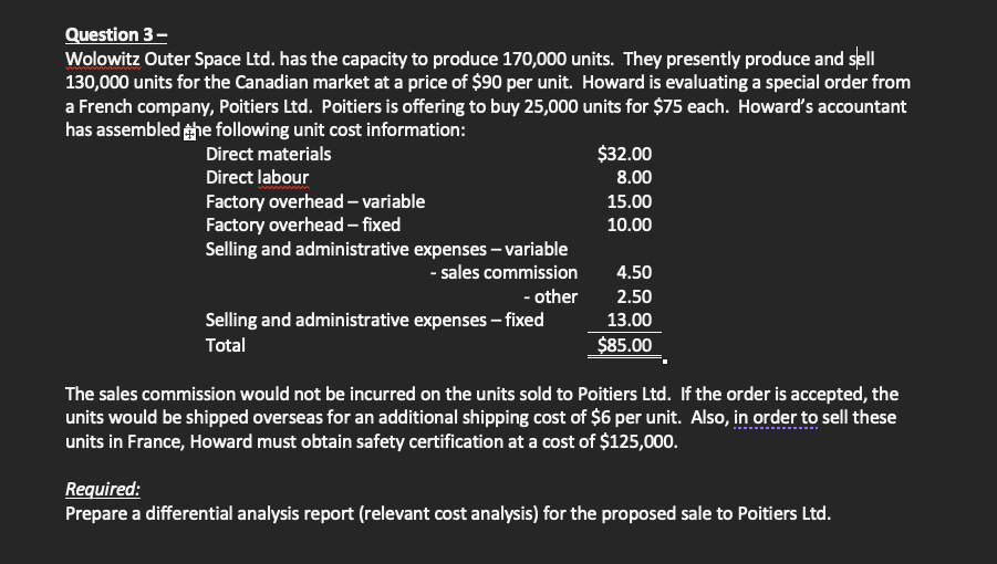 Question 3 Wolowitz Outer Space Ltd. has the capacity to produce 170,000