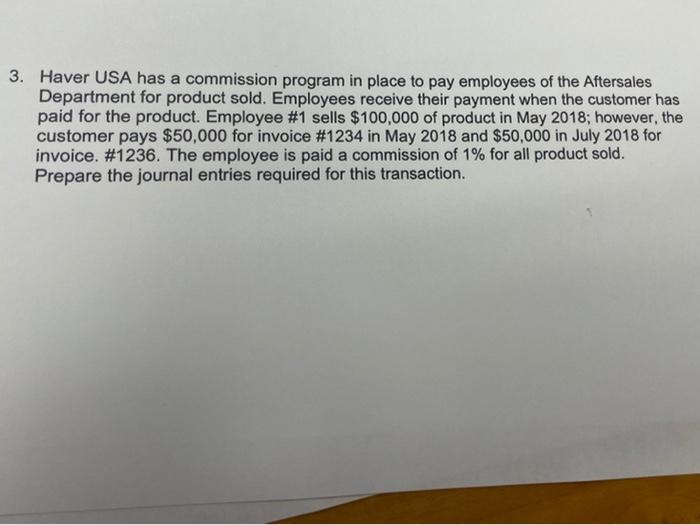  3. Haver USA has a commission program in place to pay