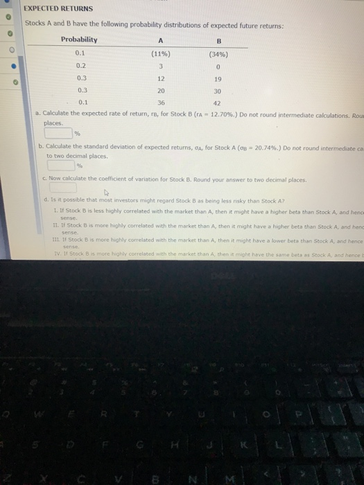  EXPECTED RETURNS Stocks A and B have the following probability distributions