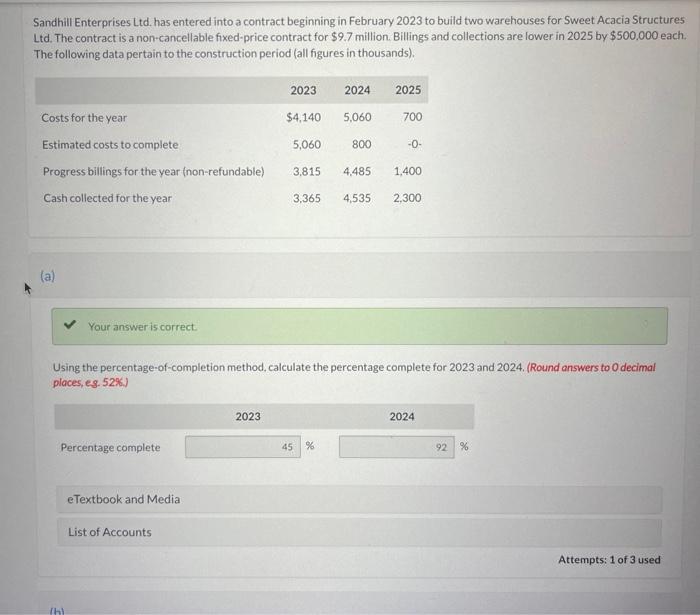 Please show all calculations. Please answer part c. Sandhill Enterprises Ltd. has