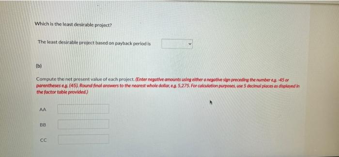 and produce the following net annual cash flows. Year AA BB 1