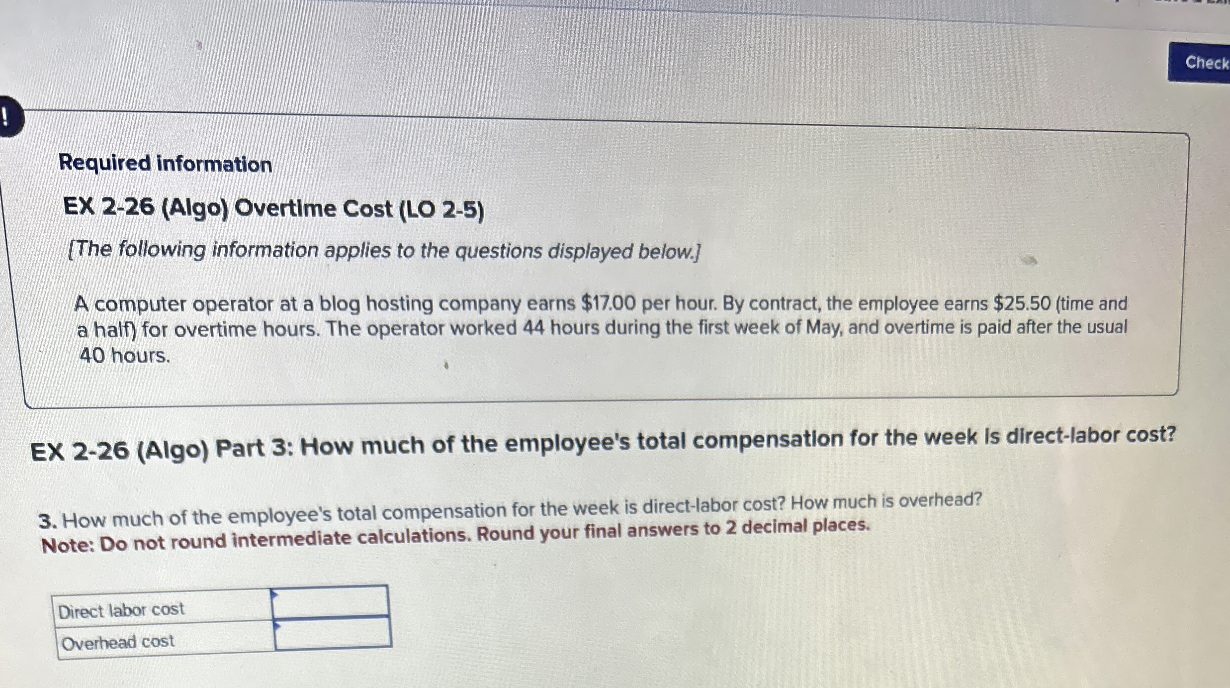  Required information EX 2-26(Algo) Overtime Cost (LO 2-5) [The following information