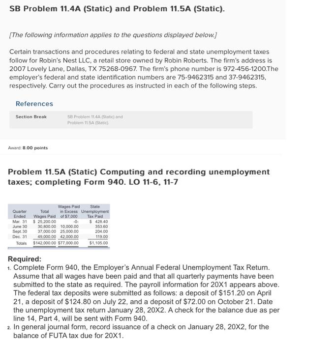  SB Problem 11.4A (Static) and Problem 11.5A (Static). [The following information
