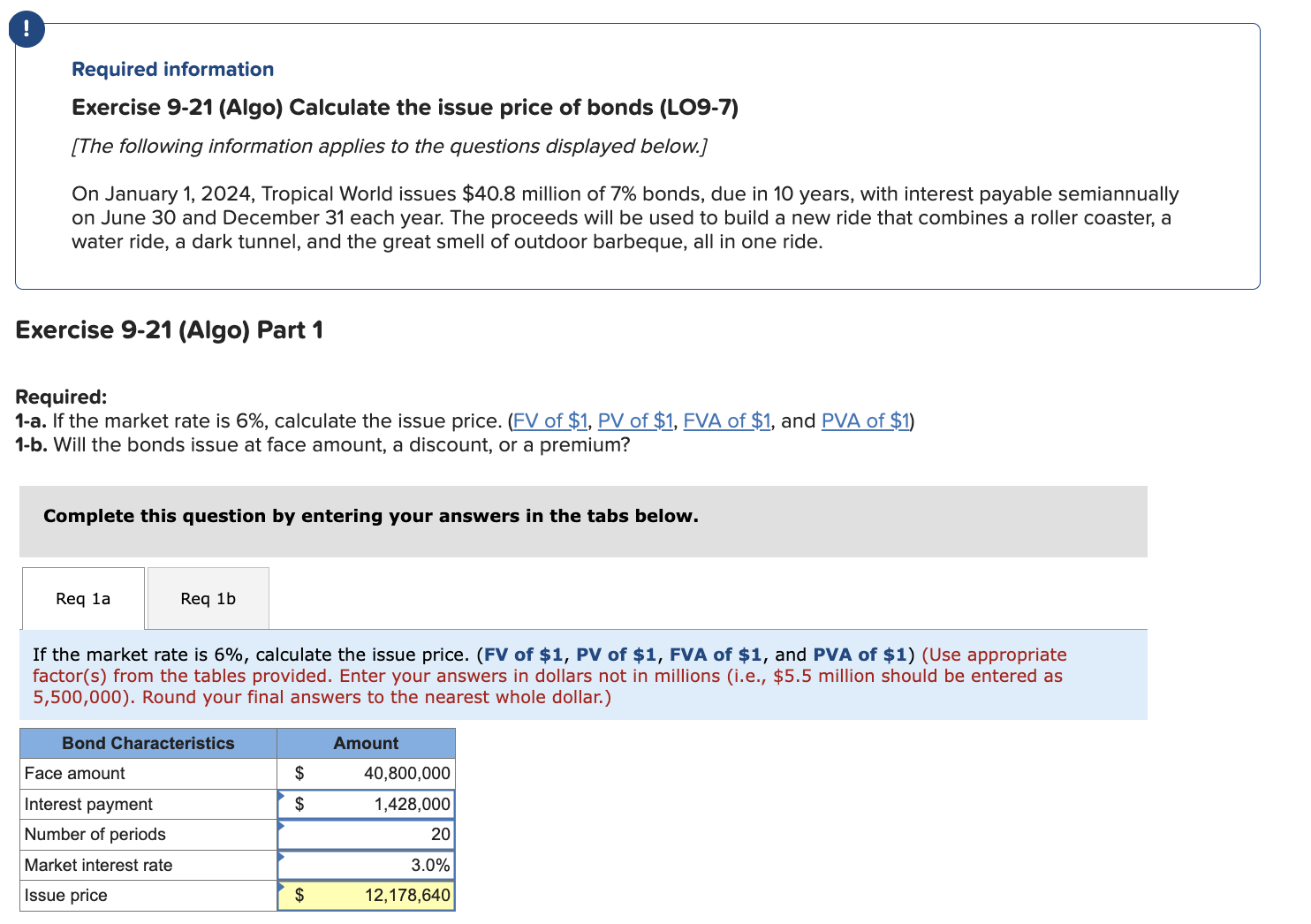Required information Exercise 9-21 (Algo) Calculate the issue price of bonds (L09-7)