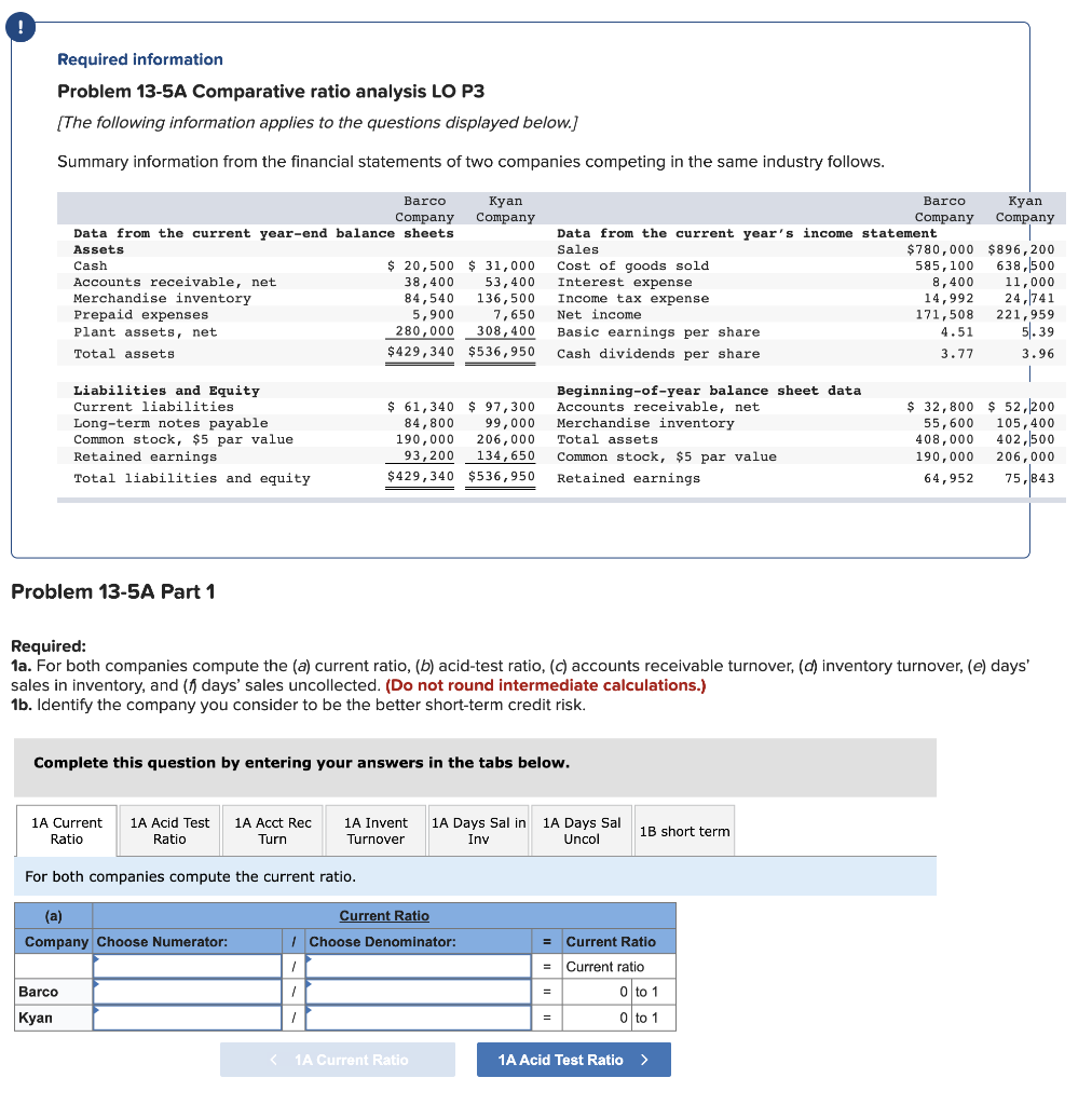 Problem 13-5A Part 1 Required: 1a. For both companies compute the (a)