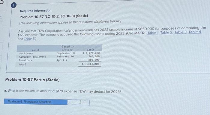  2 Required information Problem 10-57 (LO 10-2, LO 10-3) (Static) [The