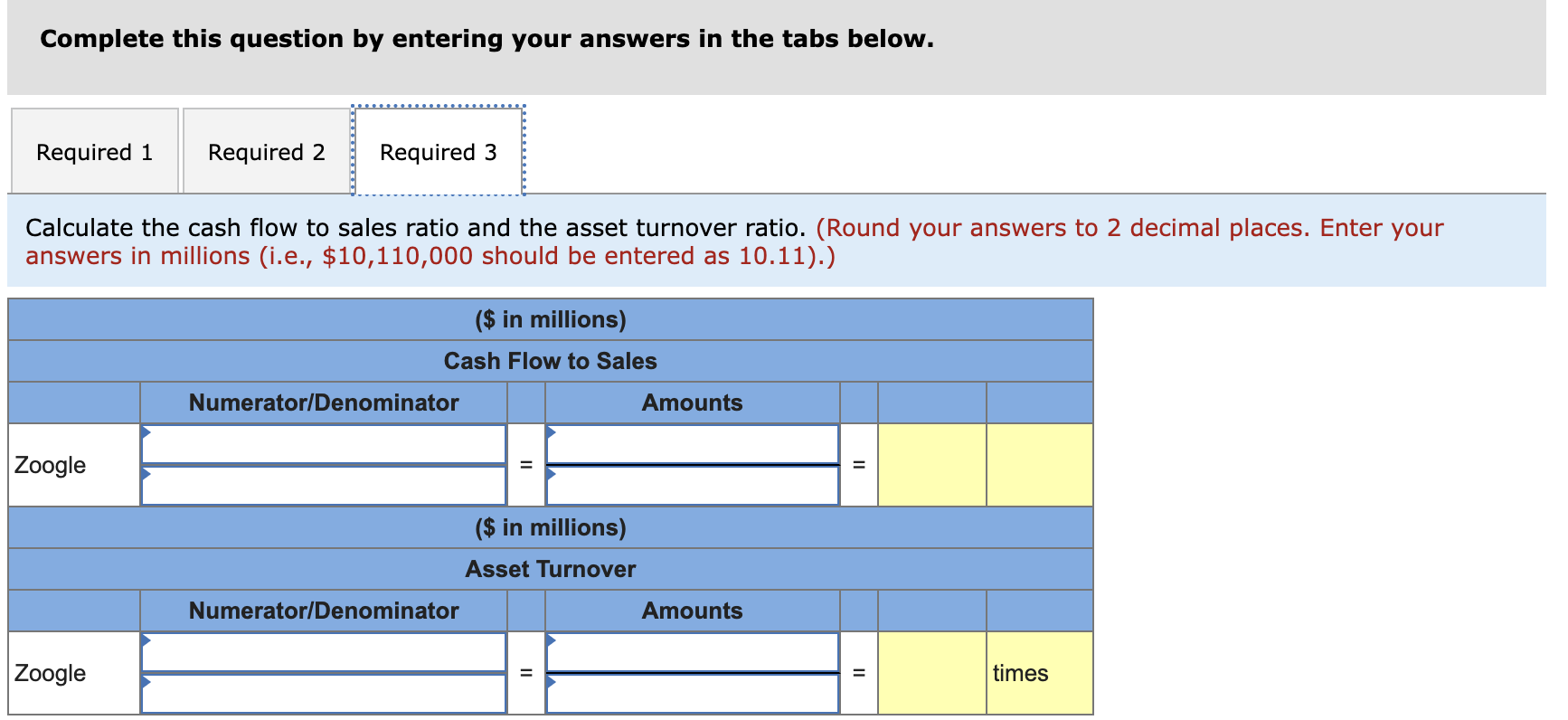 the cash return on assets. 3. Calculate the cash flow to sales