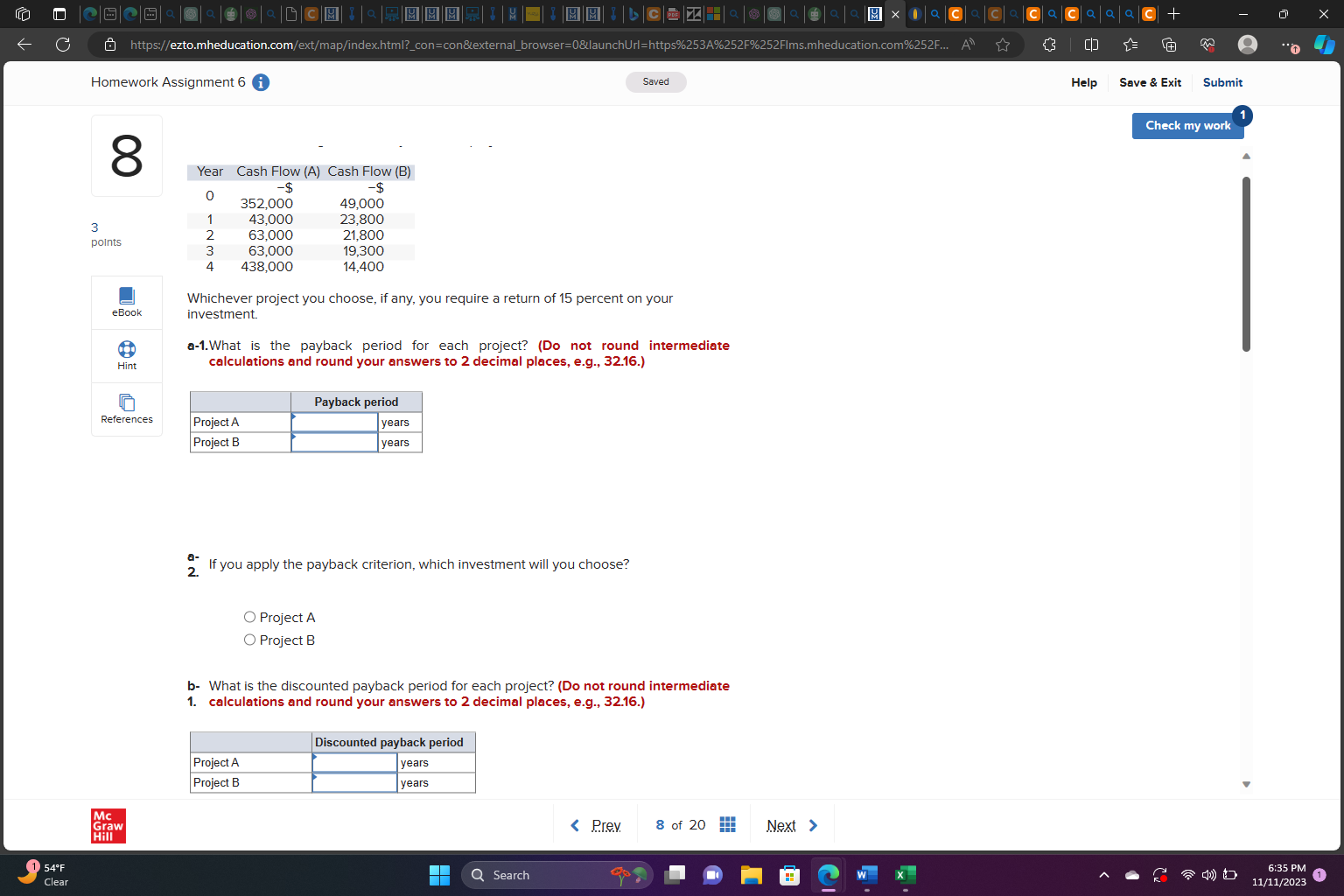 Whichever project you choose, if any, you require a return of