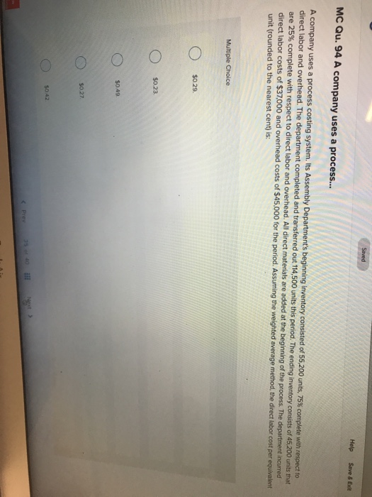  Help Save&Exit MC Qu. 94 A company uses a process... company