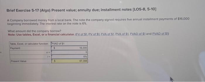  Brief Exercise 5-17 (Algo) Present value; annuity due; installment notes [LO5-8,