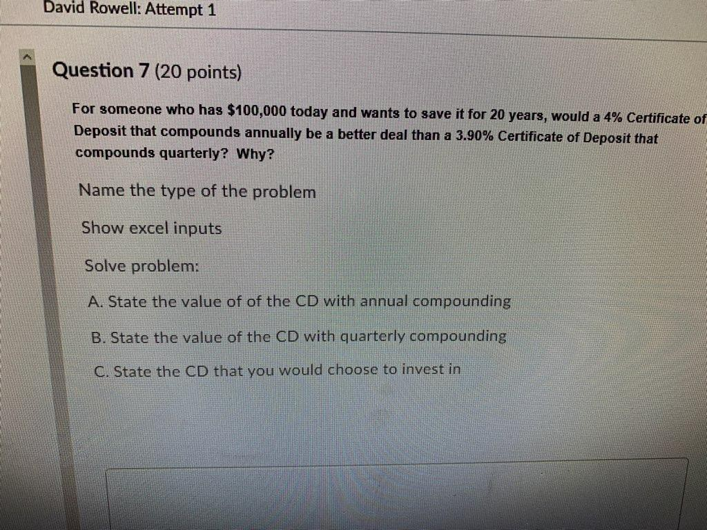  David Rowell: Attempt 1 Question 7 (20 points) For someone who