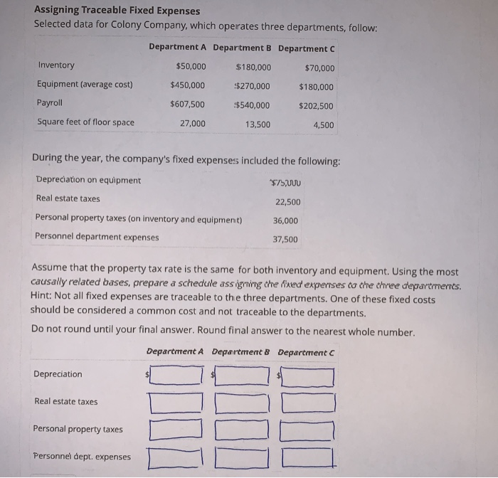  Assigning Traceable Fixed Expenses Selected data for Colony Company, which operates
