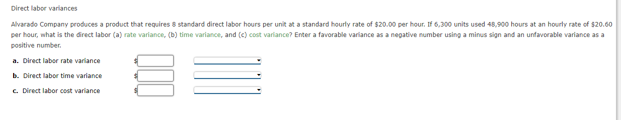 Direct labor variances Alvarado Company produces a product that requires 8 standard