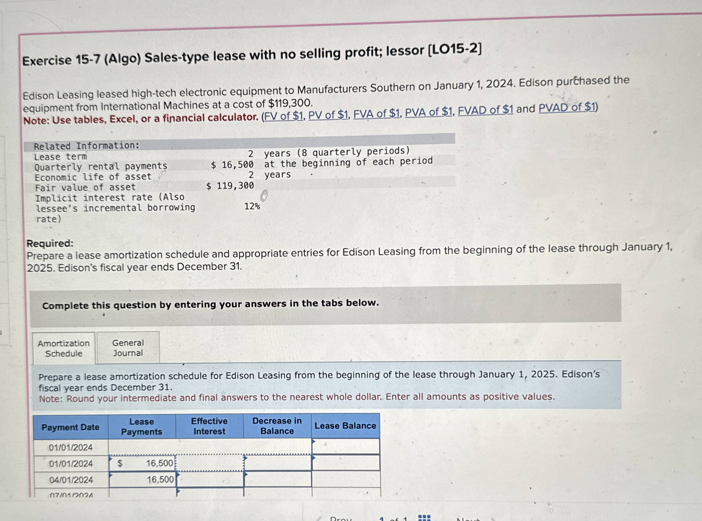  Exercise 15-7(Algo) Sales-type lease with no selling profit; lessor [LO15-2] Edison