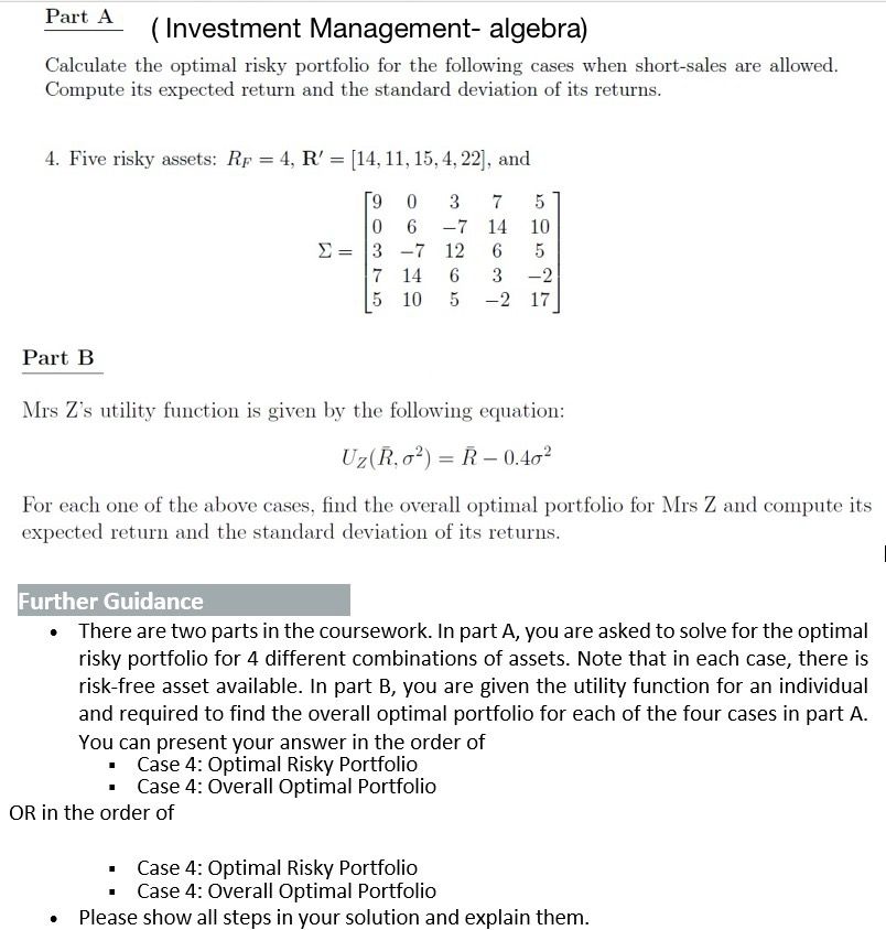  Part A?(())( Investment Management- algebra) Calculate the optimal risky portfolio for