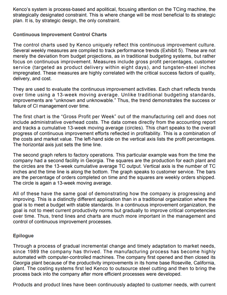 It can encourage adaptation in an unstable environment, for example, as Kenco