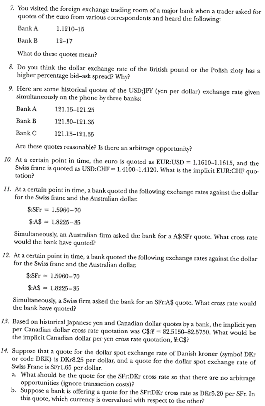 7. You visited the foreign exchange trading room ofa major bank when