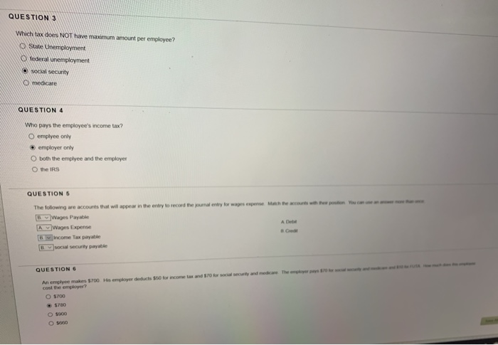  QUESTION 3 Which tax does NOT have maximum amount per employee?