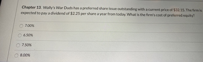  Chapter 13. Wally's War Duds has a preferred share issue outstanding