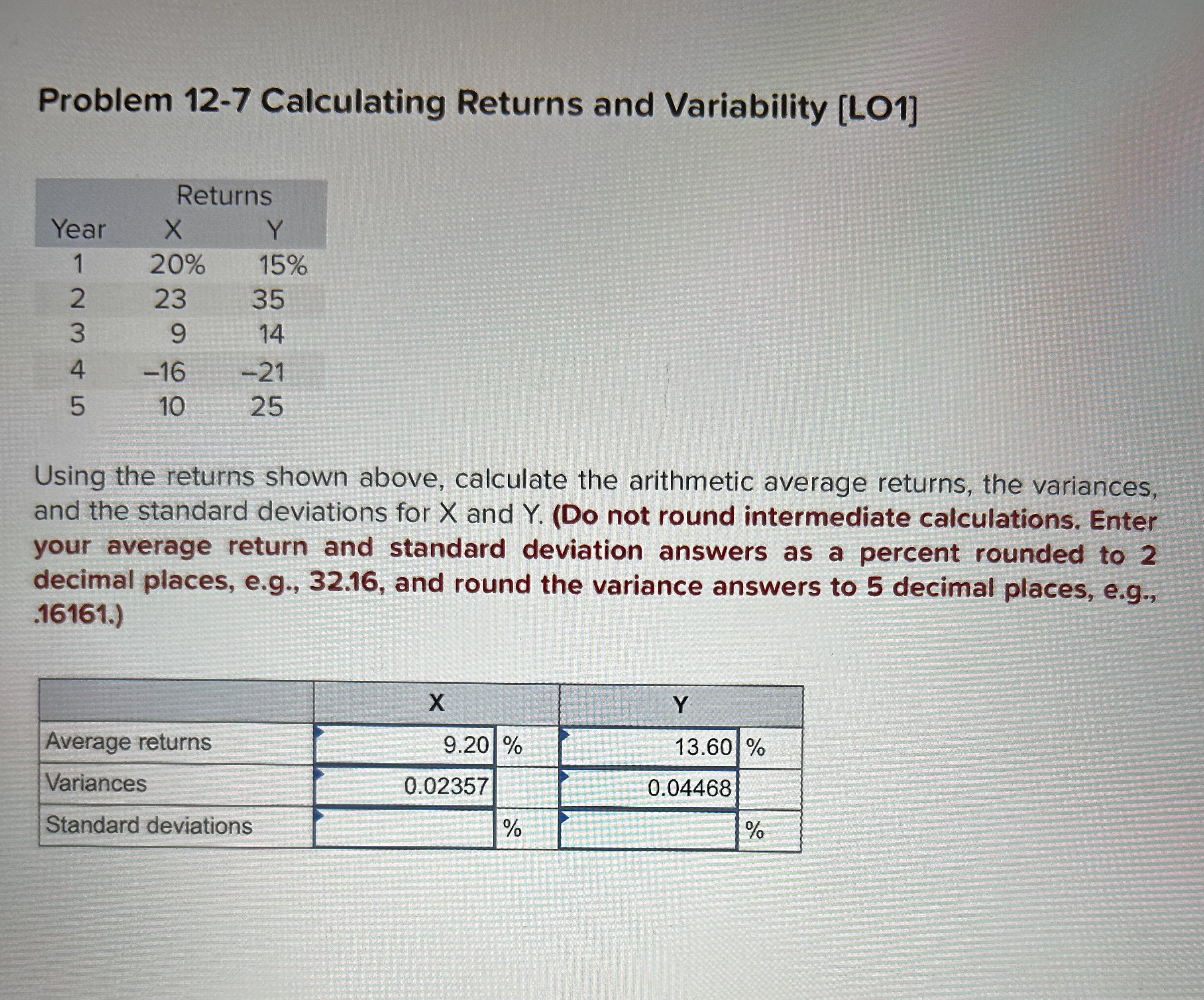 Problem 12-7 Calculating Returns and Variability [LO1] Using the returns shown
