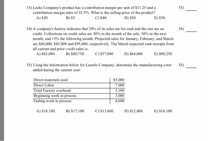 33) Leeks Company's product has a contribution margin per unit of