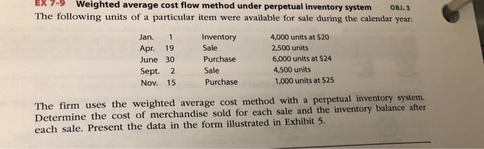 LIFO Assume that the business in Exercise 7-3 maintains a perpetual inventory