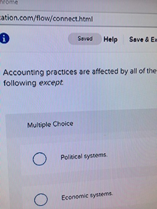  978-1-259-69 hrome cation.com/flow/connect.html Soved Help Save & Ex Accounting practices are