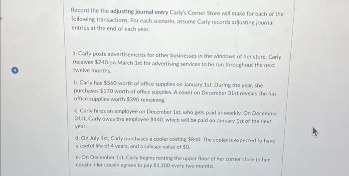  Record the the adjusting journal entry Carly's Corner Store will make
