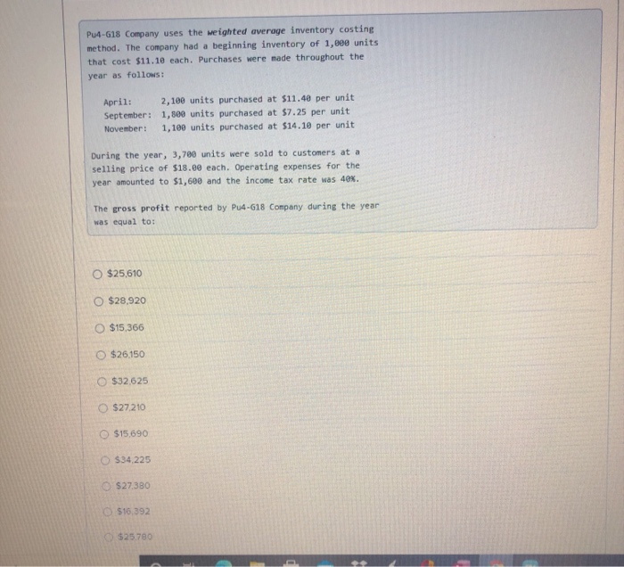  Pu4-618 Company uses the weighted average inventory costing method. The company
