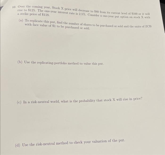  10. Over the coming year, Stock X price will decrease to