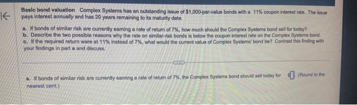 i need A-C Basic bond valuation Complex Systems has an outstanding issue