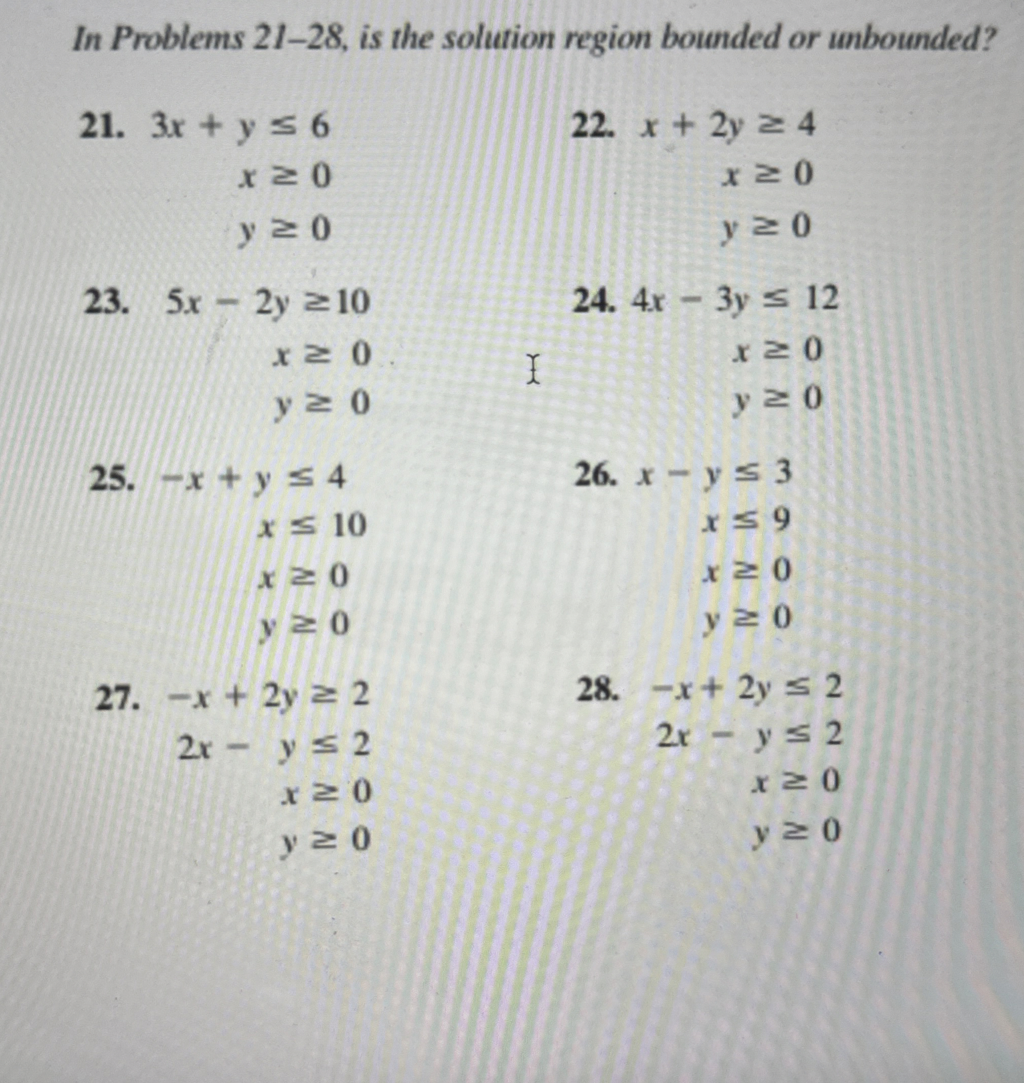  In Problems 21-28, is the solution region bounded or unbounded? 21.3x+y6
