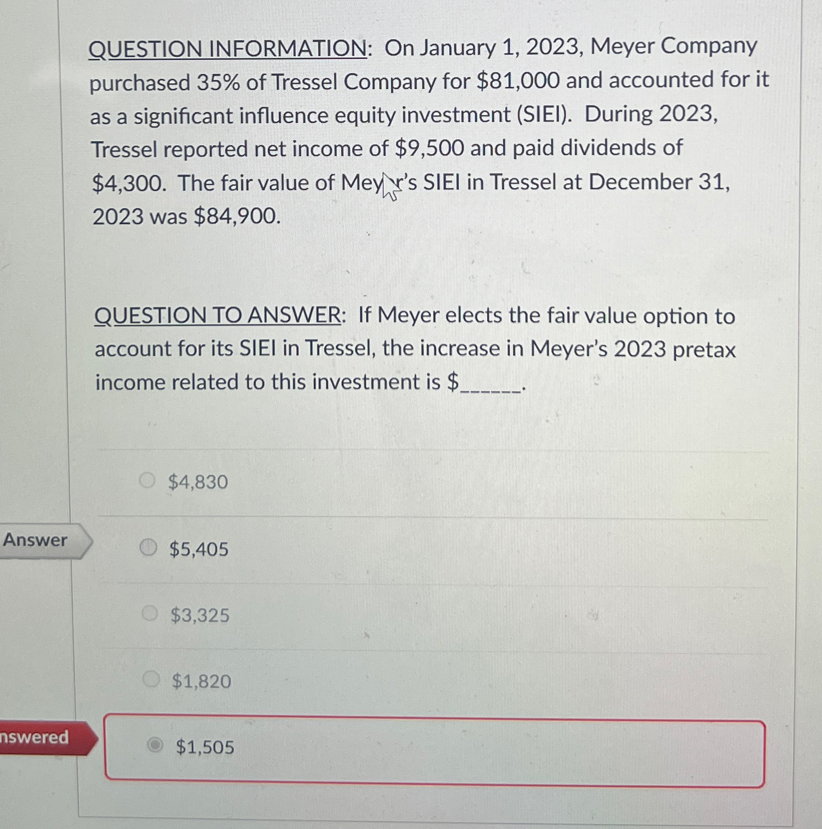  QUESTION INFORMATION: On January 1,2023, Meyer Company purchased 35% of Tressel