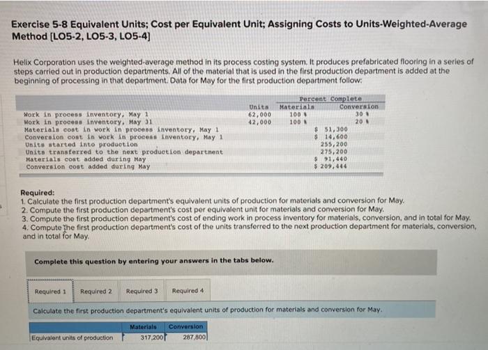  Exercise 5-8 Equivalent Units; Cost per Equivalent Unit; Assigning Costs to