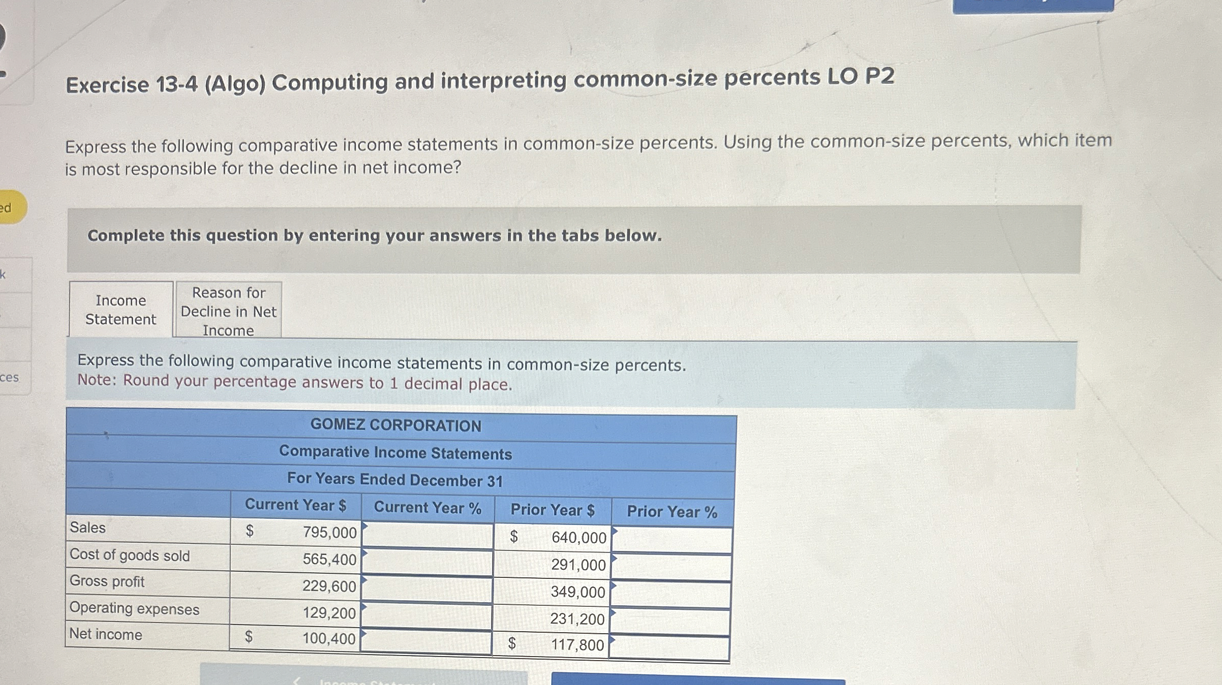  Exercise 13-4(Algo) Computing and interpreting common-size percents LO P2 Express the