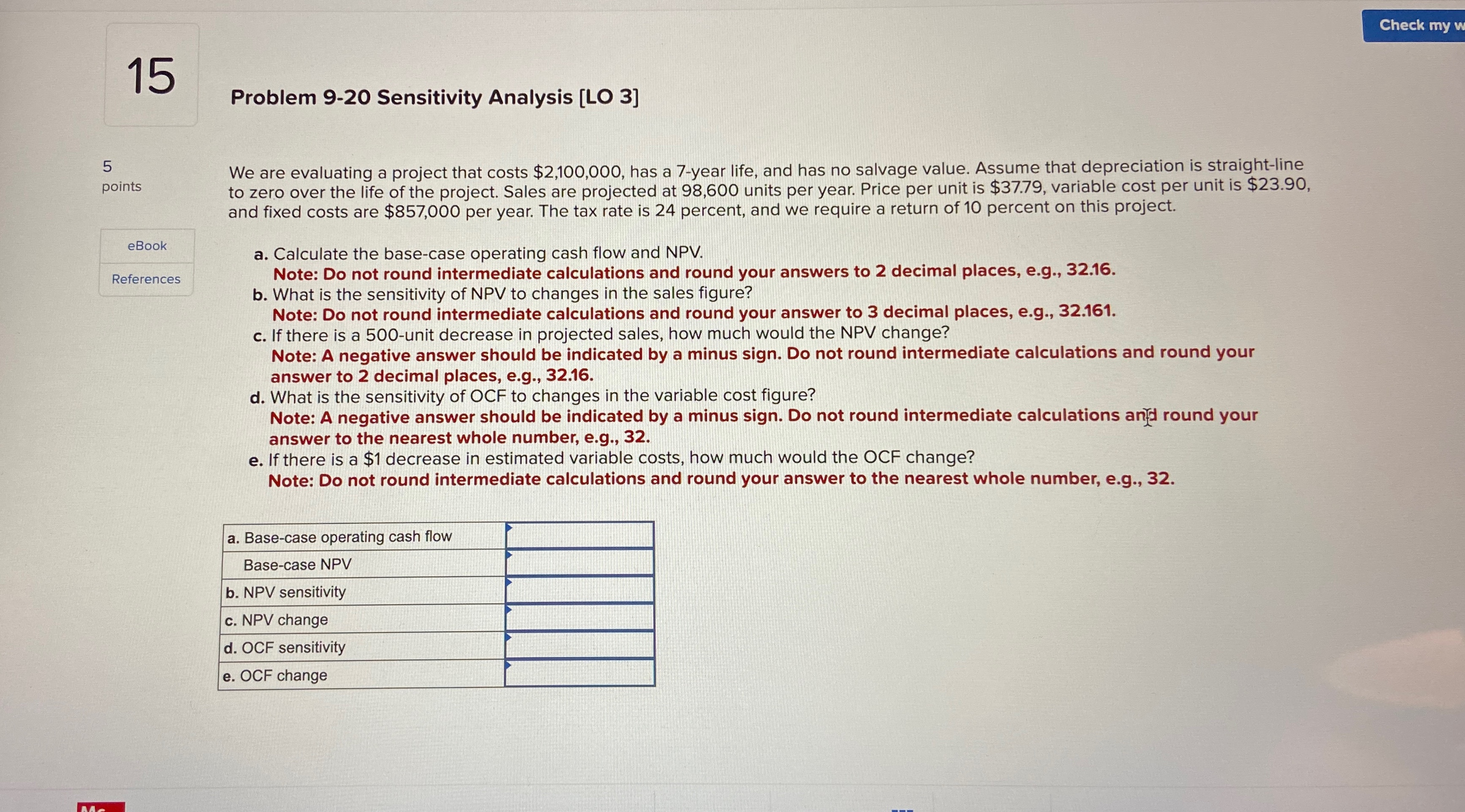 15 Problem 9-20 Sensitivity Analysis [O3] 5 points eBook References We